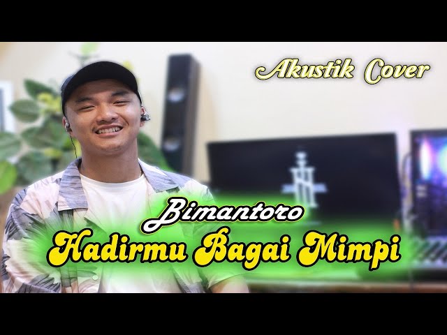 HADIRMU BAGAI MIMPI - BIMANTORO (COVER akustik) || javanusaproject class=