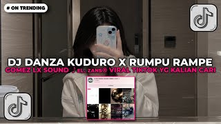 DJ GOMEZ LX - DANZA KUDURO X RUMPU RAMPE SOUND ♪ᴇʟ. ᴢᴀɴs® VIRAL TIKTOK YG KALIAN CARI 2026 !!