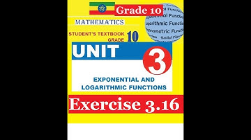 Mathematics Grade 10 Unit 3 Exercise 3.16(Computation with Logarithm ) @Girma21