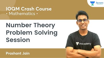 Number Theory Problem Solving Session | IOQM Crash Course | JEE Math Rankers | Prashant Jain