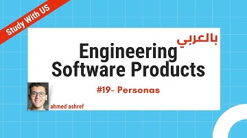 Engineering software products#19- Personas - Study with us بالعربي