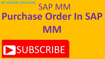 Purchase Order in SAPMM Part 1 | VIDEO # 008