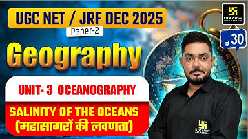 UGC NET Dec 2025 | Geography | Salinity of the Oceans  | Utkarsh UGC NET JRF  Yogesh soothwal Sir