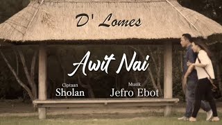 Lagu Daerah Manggarai // AWIT NAI  cipt:SHOLAN // D'LOMES official video,music