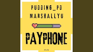 Payphone - Pudding_PD, MarshallYU