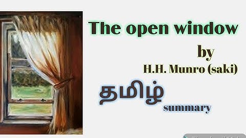 The open window by H.H. Munro in tamil/ Summary