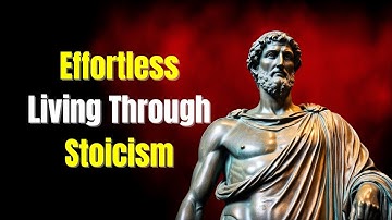 Discover the Stoic Path to Effortless Living: A Guide to Inner Peace and Resilience