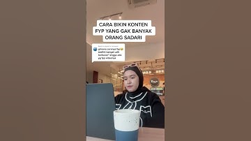 Thumbnail of CARA BIKIN KONTEN FYP YANG GAK BANYAK ORANG SADARI #tiktok #fyptiktok #fyp
