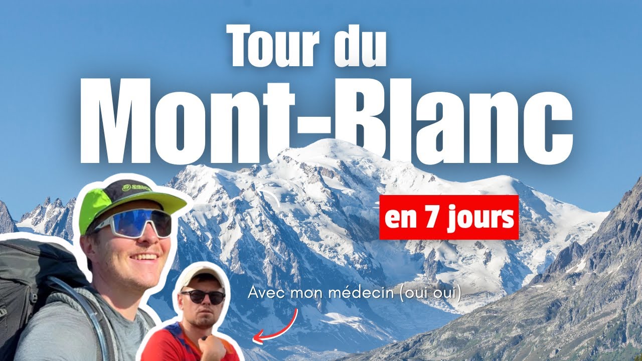 Tour du MONT BLANC en 7 jours : un GR mythique !