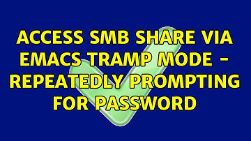 access smb share via emacs tramp mode - repeatedly prompting for password