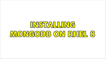 Installing MongoDB on RHEL 8 (3 Solutions!!)