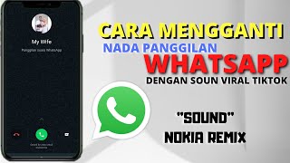 Cara Mengganti Nada Panggilan WhatsApp Dengan Lagu Viral Di Tiktok || Sound Nokia Remix