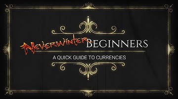Neverwinter Beginners: Quick guide to currencies