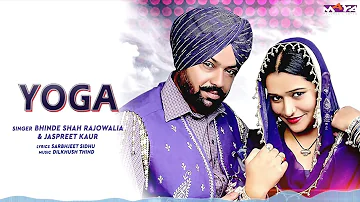 Yoga   Bhinde Shah Rajowalia   Audio Song   New Punjabi Songs 2020   Maya Records