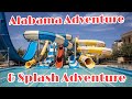 Ultimate fun at alabama adventure  splash adventure thrills slides and family fun