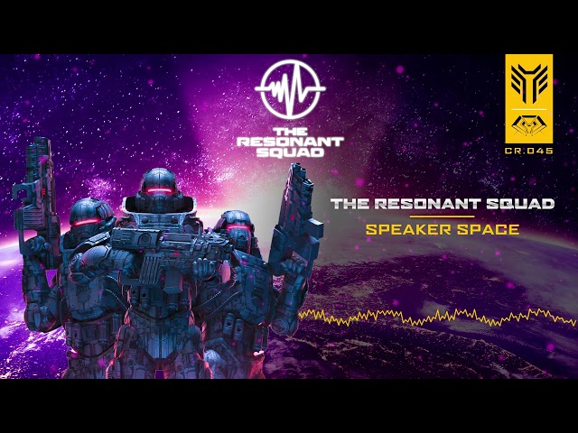 the resonant squad - speaker space