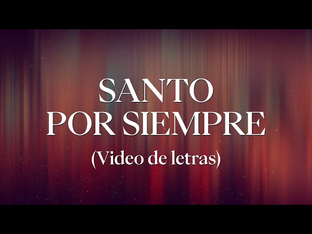 Adoración La IBI - Santo por siempre  - Adoración La IBI [Video de letras OFICIAL]
