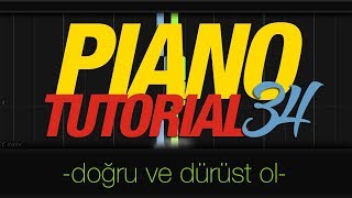 Piano Tutorial 34 - Doğru Ve Dürüst Ol (90 Bpm) Resimi