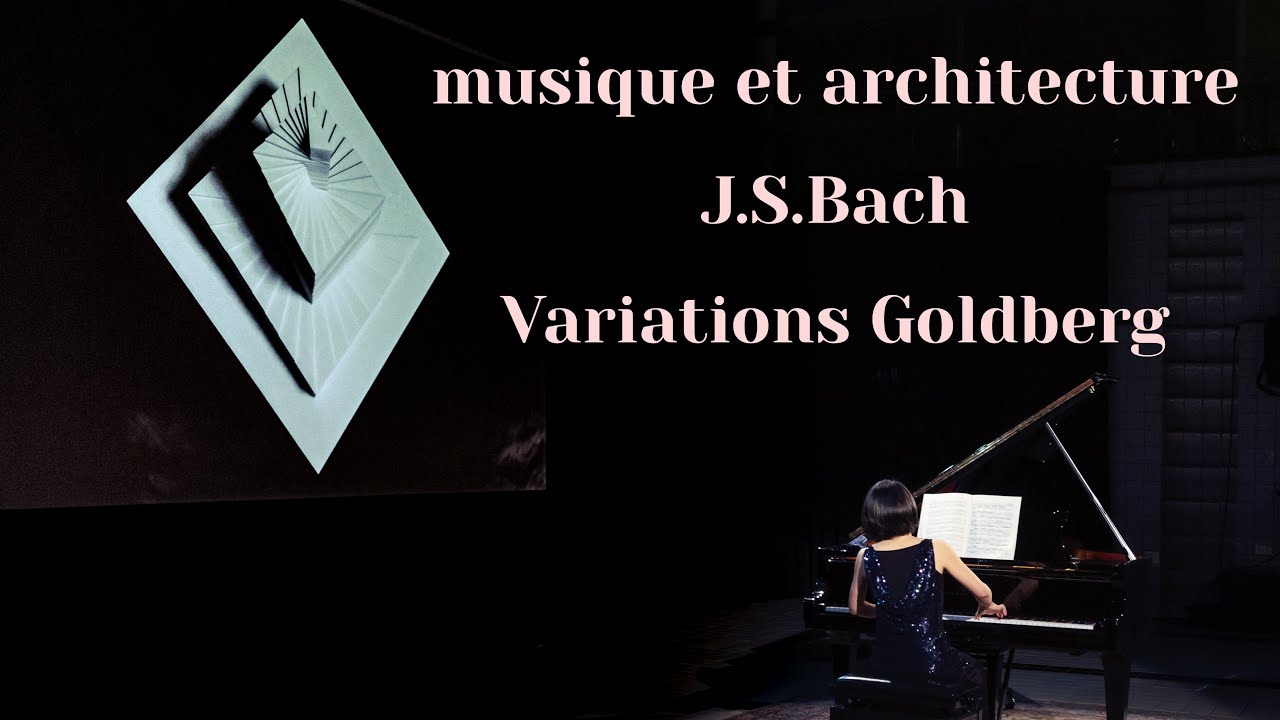 Musique et Architecture / Variations Goldberg " Maison J.S.Bach"