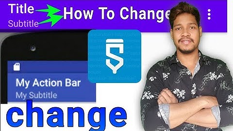 Action bar subtitle and title change is how in sketchware/Aaura Technical