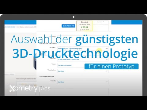 Auswahl der günstigsten 3D-Drucktechnologie für einen Prototyp bei Xometry - Auswahl der günstigsten 3D-Drucktechnologie für einen Prototyp bei Xometry