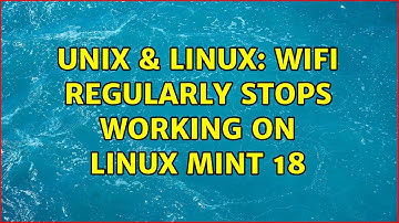 Unix & Linux: Wifi regularly stops working on Linux Mint 18