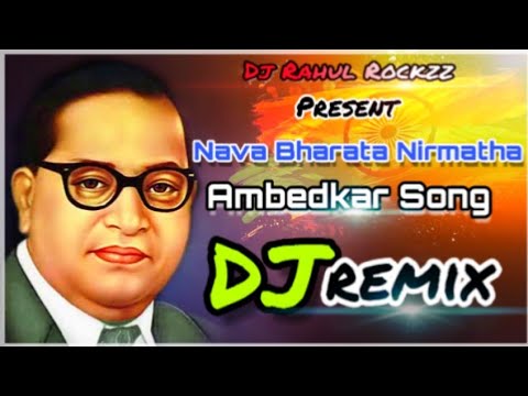 Nava Bharata Nirmatha Dj Song 2019 latest  Ambedkar Dj Song Remix By Dj Rahul Rockzz Guntur