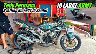 Tedy Permana Setting Ninja 2T LABAZ ARMY Racing Team