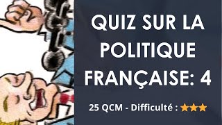 QUIZ SUR LA Politique française: 4 - 25 QCM - Difficulté : ⭐⭐⭐