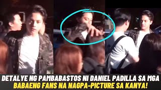 PAMBABASTOS ni Daniel Padilla sa MGA BABAENG FANS na Nagpa-PICTURE Kumakalat Ngayon sa SOCIAL MEDIA!