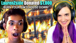 I Donated $1000 For Him to BURN HIS SIM HOUSE DOWN