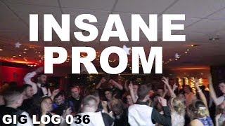 Another CRAZY PROM | GIG LOG 036 | BTHS 2017