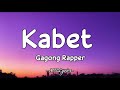 Kabet- Gagong Rapper(Lyrics) 🎵 It really hurts ang magmahal nang ganito Kung sino pang pinili ko