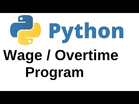 Python: Python Wage and Python Overtime Program