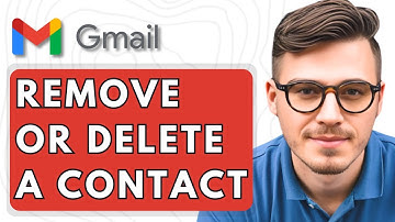 How To Remove Or Delete A Contact From Gmail [2025 Guide]