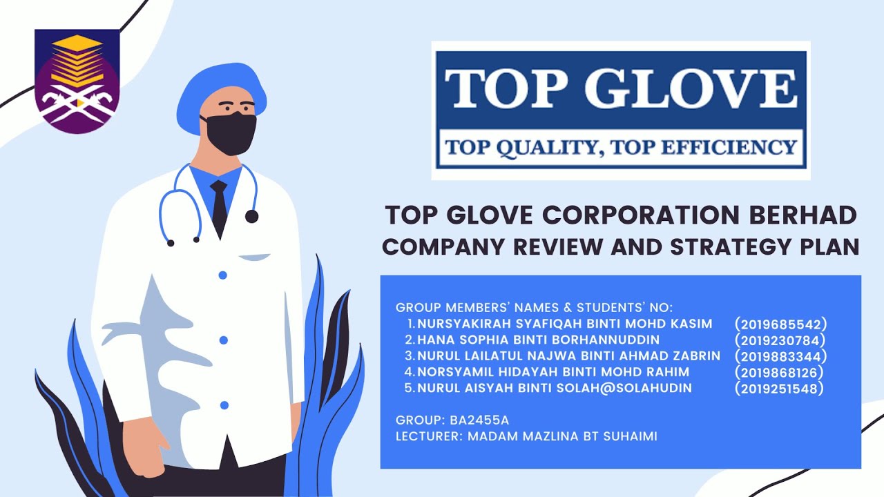 MGT657 STRATEGIC MANAGEMENT TOP GLOVE COMPANY REVIEW & STRATEGIC PLAN
