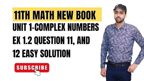 11Th Class Math New Book 2025 PCTB|| Chapter 1 Exercise 1.2 Q-11,12 || ComplexNumbers