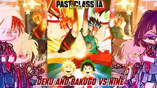 Past BNHA Class 1A Reacts To Deku And Bakugo VS Nine []|MHA|[].AMV.|[]|Ft. Deku|[]|AU|[]