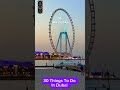 30 Things to do in Dubai #shorts #shortvideo #reel #dubailfe #love #beauty #dubai #dubaimall