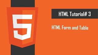 HTML Form and Table | Tutorial #3