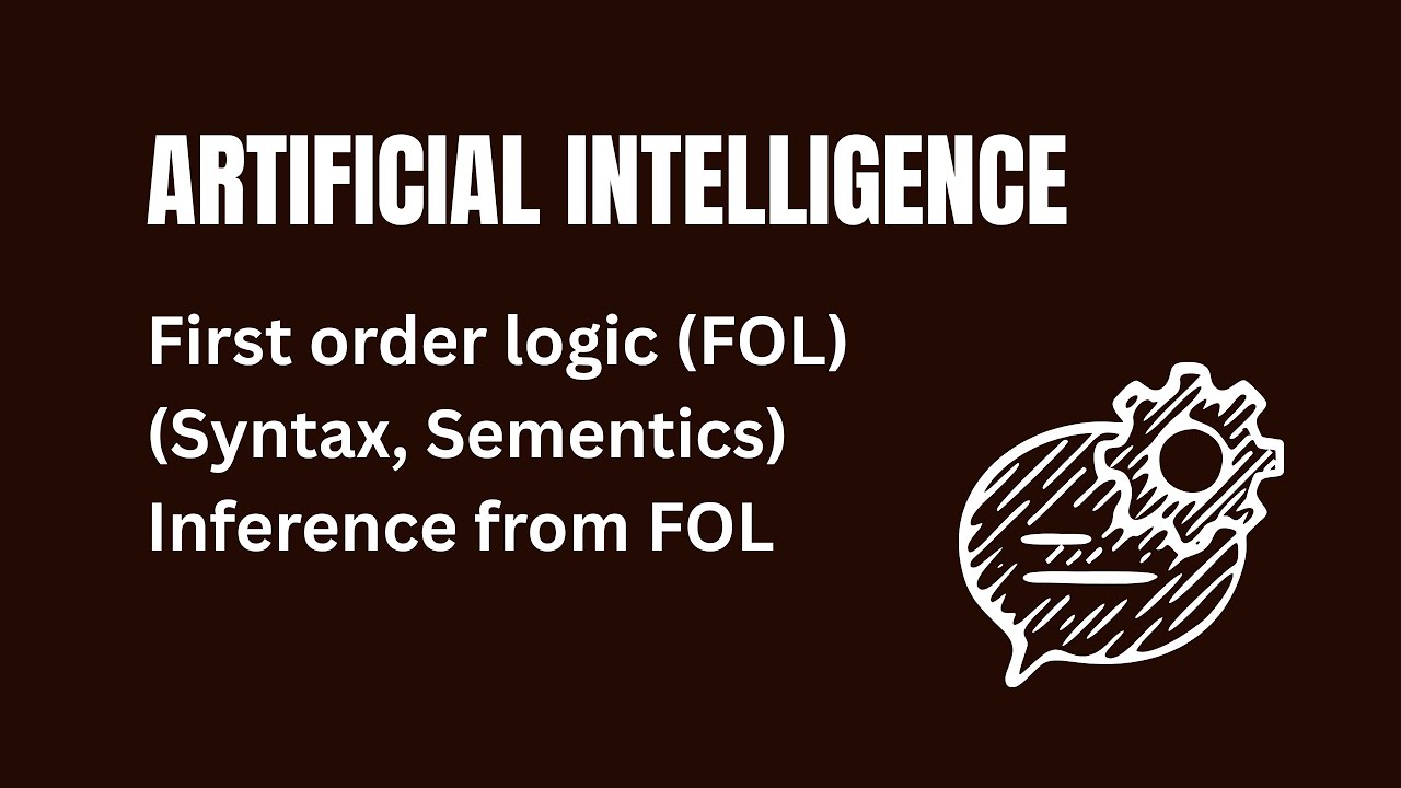 First Order Logic in Artificial Intelligence | Syntax, Semantics ...