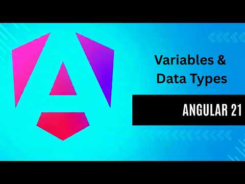 Angular 21 Tutorial for Beginners | Variables and Data Types Explained Step by Step