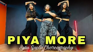 PIYA MORE | Dance Cover | Suru Gupta Choreography | RDA