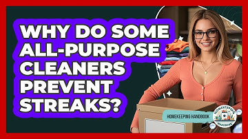 Why Do Some All-purpose Cleaners Prevent Streaks? - Homekeeping Handbook