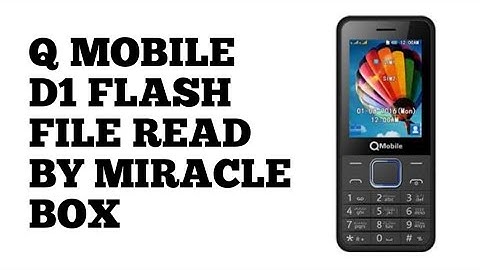 q mobile D1 flash read | q mobile d1 flash by miracle box || q d1 flash read by miracle
