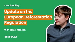 Update on the European Deforestation Regulation