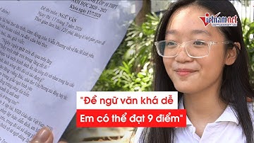 Cảm nhận của học sinh về đề thi môn ngữ văn vào lớp 10 tại Hà Nội | Tin tức Vietnamnet