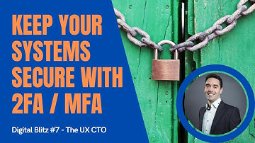Keep your systems secure with 2FA / MFA