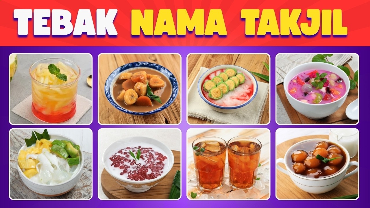 Awas Bikin Ngiler 😋 Tantangan Tebak Makanan Takjil Edisi Bulan Puasa Ramadan ✅