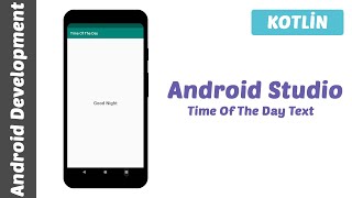 Android Studio - Kotlin Time Of The Day Text
